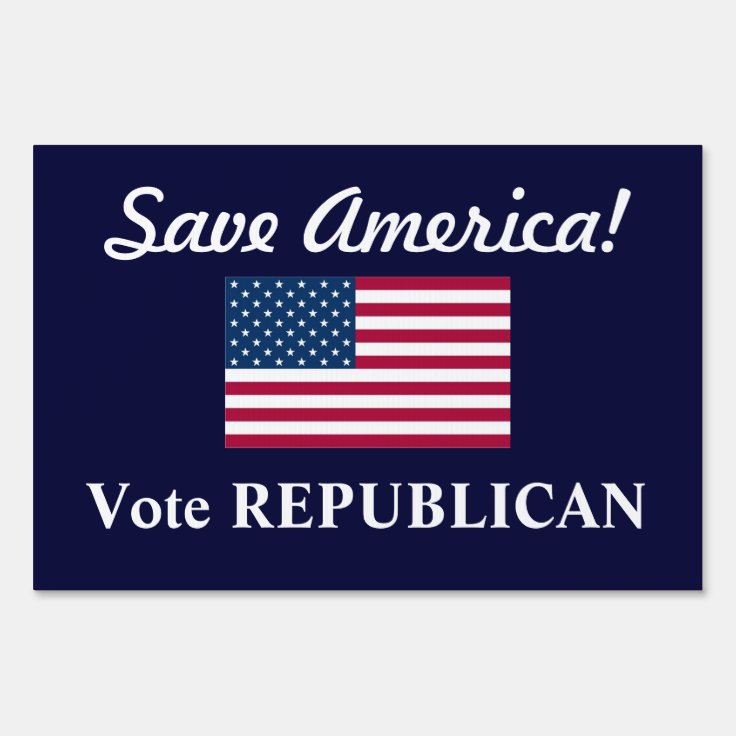 Save Americavote Republicanus Flag Yard Sign Zazzle 