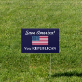 Save America!/Vote REPUBLICAN+U.S. Flag Yard Sign | Zazzle