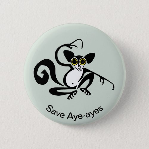  Save AYE_AYES _ Wildlife warrior _ Nature _ Button