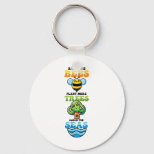 Save Bees Plant Trees Clean Seas Environmental Pro Keychain