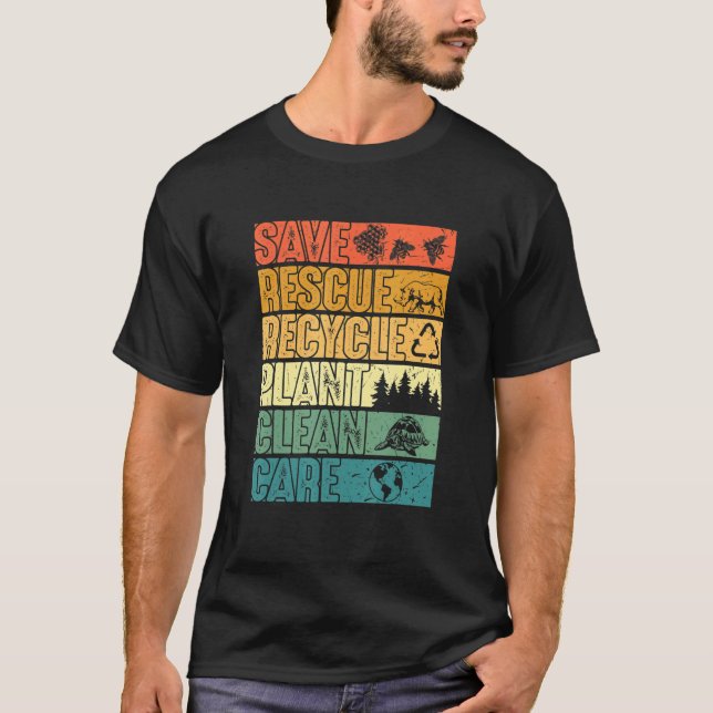 Save Bees Rescue Animals Plant Trees Clean Seas Ca T-Shirt (Front)