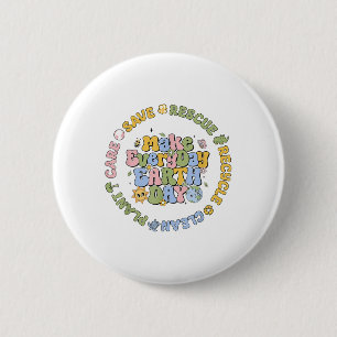 Save Bees Rescue Animals Recycle Care Every Day Ea Button