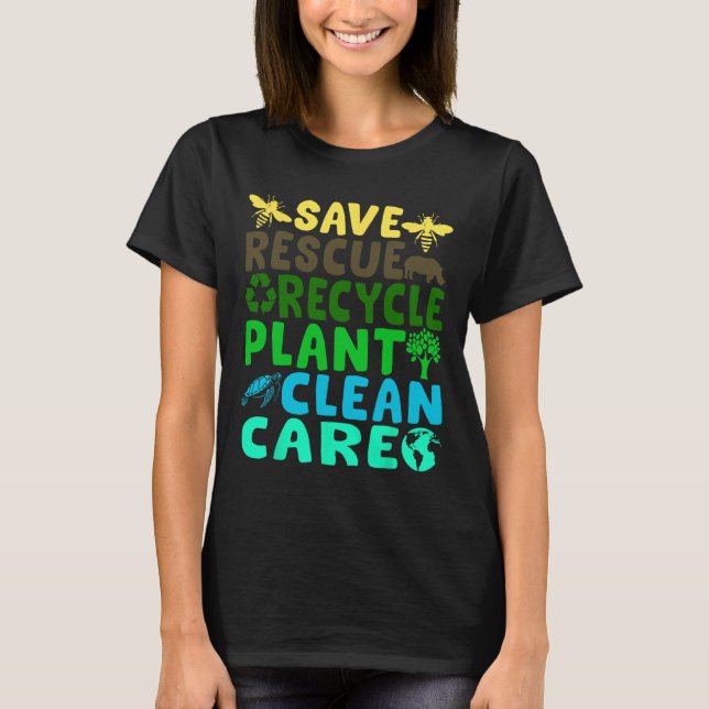 Save Bees Rescue Animals Recycle Plastic Earth Day T-Shirt (Front)
