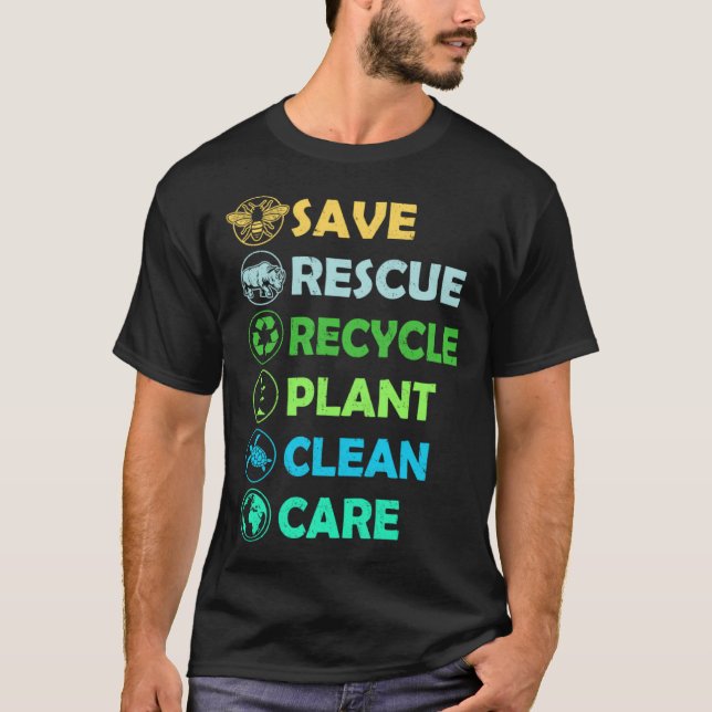 Save Bees Rescue Animals Recycle Plastics Earth Da T-Shirt (Front)