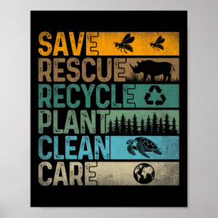 Save Bees Rescue Animals Recycle Plastics Fun Eart Poster