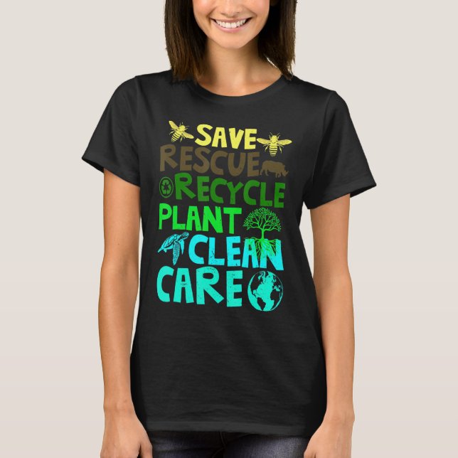 Save Bees Rescue Animals Recycle Plastict Earth Da T-Shirt (Front)