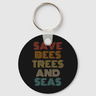 Save Bees Trees And Seas Outfit Environmentalist Keychain
