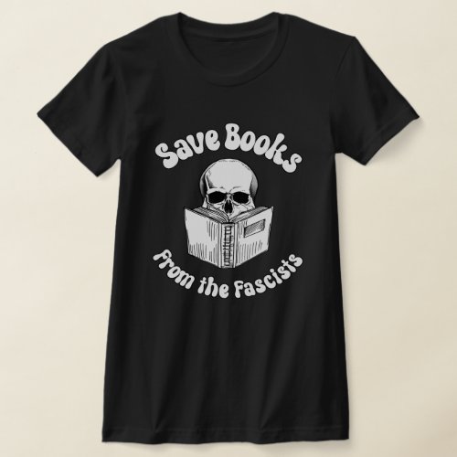 Save books from the fascists T_Shirt