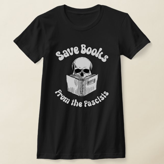 Save books from the fascists T-Shirt (Laydown)