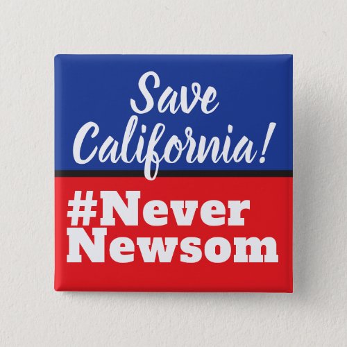 Save California Election Never Newsom Button