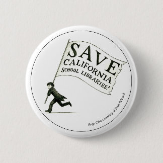 Save California School Libraries - Circle Pinback Button