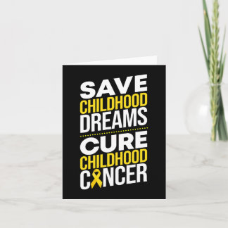 Save Childhood Dreams Cure Childhood Cancer Ribbon Card