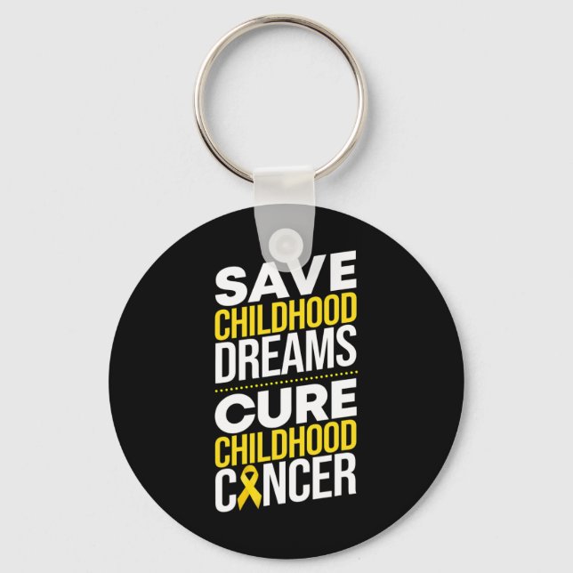 Save Childhood Dreams Cure Childhood Cancer Ribbon Keychain (Front)