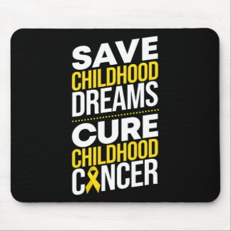 Save Childhood Dreams Cure Childhood Cancer Ribbon Mouse Pad
