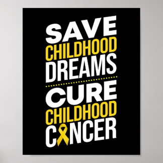 Save Childhood Dreams Cure Childhood Cancer Ribbon Poster