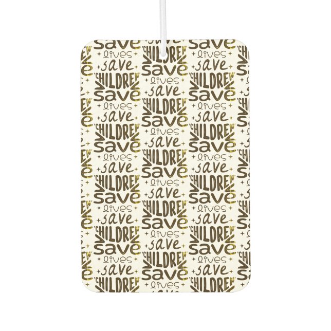 Save Children, Save Lives Air Freshener (Front)