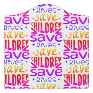 Save Children, Save Lives Door Sign