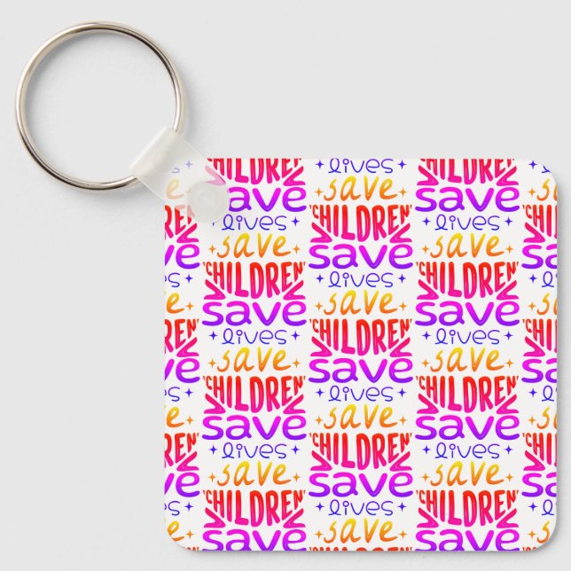 Save Children, Save Lives Keychain (Front)