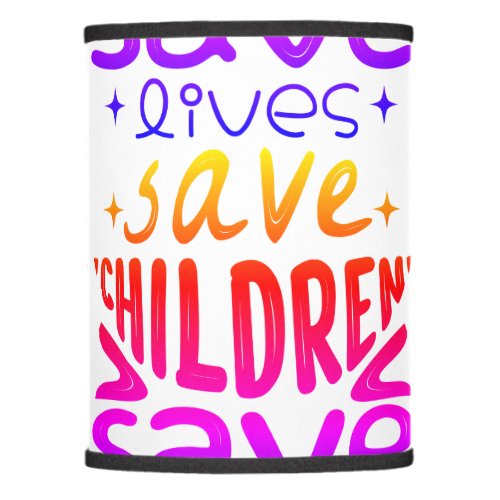 Save Children Save Lives Lamp Shade