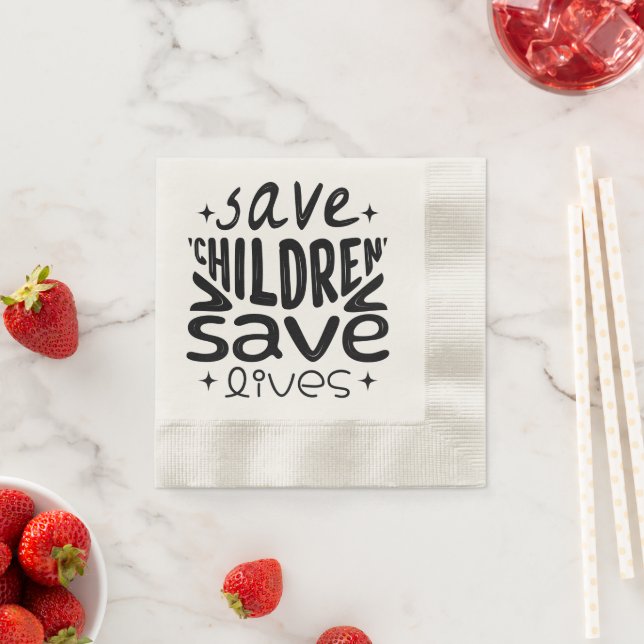 Save Children, Save Lives Napkins (Insitu)