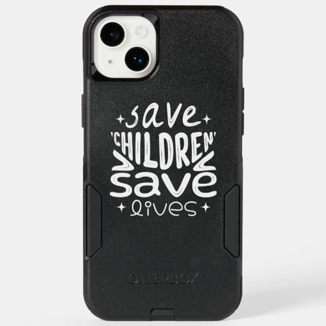 Save Children, Save Lives Otterbox Case (Back)