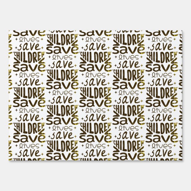 Save Children, Save Lives Sign (Front)