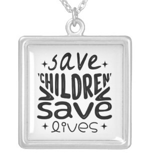 Save Children, Save Lives Silver Plated Necklace
