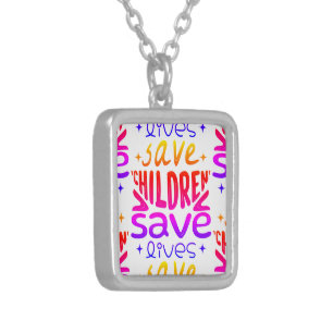 Save Children, Save Lives Silver Plated Necklace