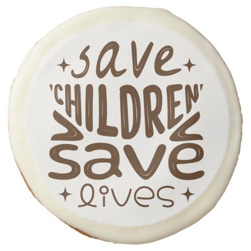 Save Children Save Lives Sugar Cookie