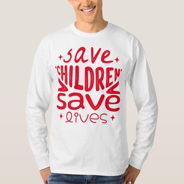 Save Children, Save Lives T-Shirt (Front)