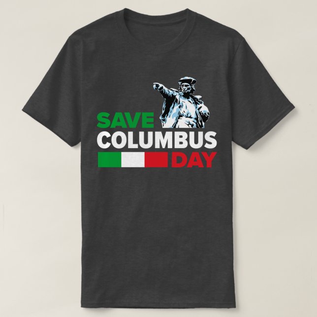 Save Columbus Day Italian Pride print T-Shirt (Design Front)