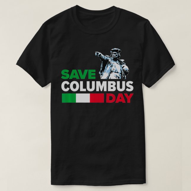 Save Columbus Day  Italian Pride  T-Shirt (Design Front)