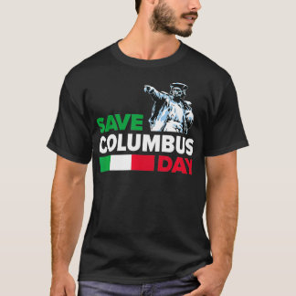 Save Columbus Day Italian Pride T-Shirt