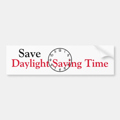 Save Daylight Saving Time Bumper Sticker