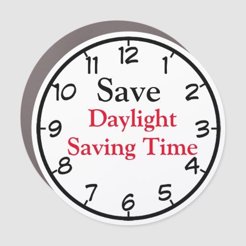 Save Daylight Saving Time Car Magnet