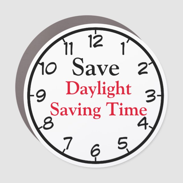 Save Daylight Saving Time Car Magnet (Front)