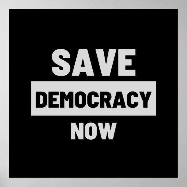 Save Democracy Now Posster Poster (Front)