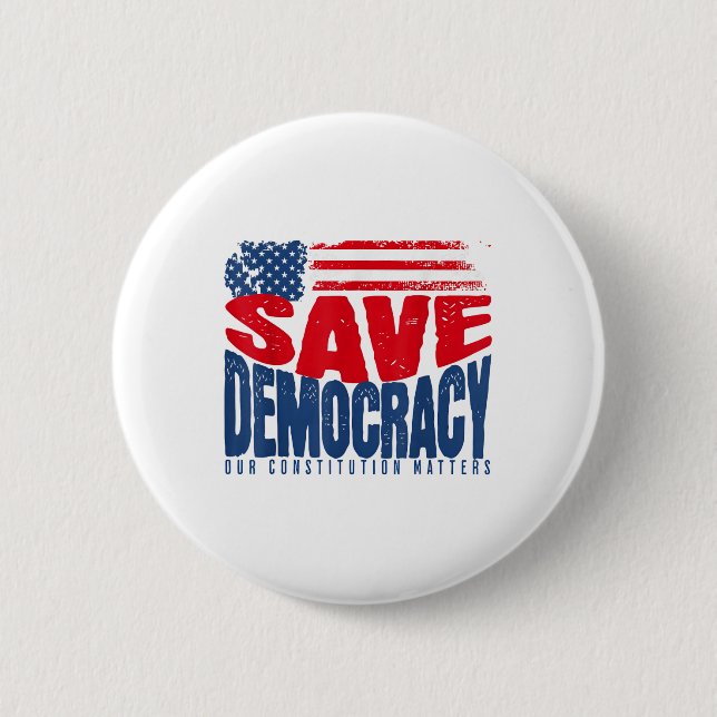 Save Democracy Our Constitution S  Button (Front)
