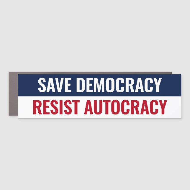 Save Democracy Resist Autocracy - Anti Trump Car Magnet (Front)