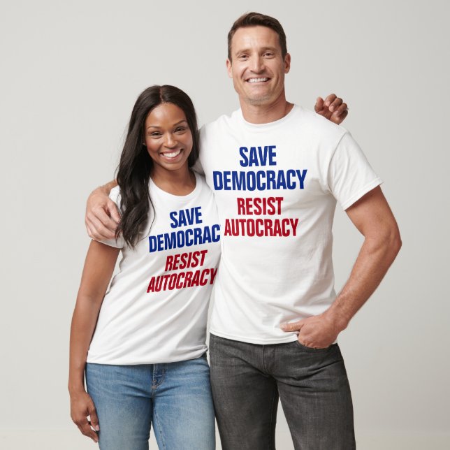 Save Democracy Resist Autocracy - Anti Trump T-Shirt (Unisex)