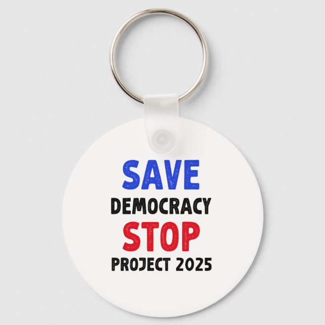 Save Democracy Stop Project 2025 Election Gift Keychain (Front)