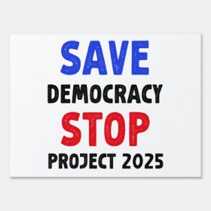 Save Democracy Stop Project 2025 Election Gift Sign
