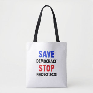 Save Democracy Stop Project 2025 Election Gift Tote Bag