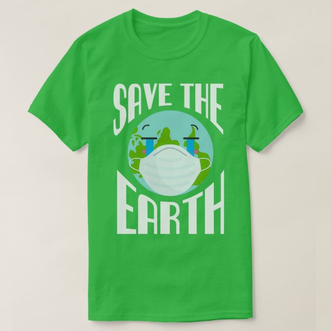 Save Earth Global Warming Climate Change awareness T-Shirt (Design Front)