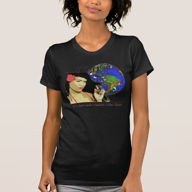 Save Earth it's the only planet with GIRLS T-Shirt (Front)