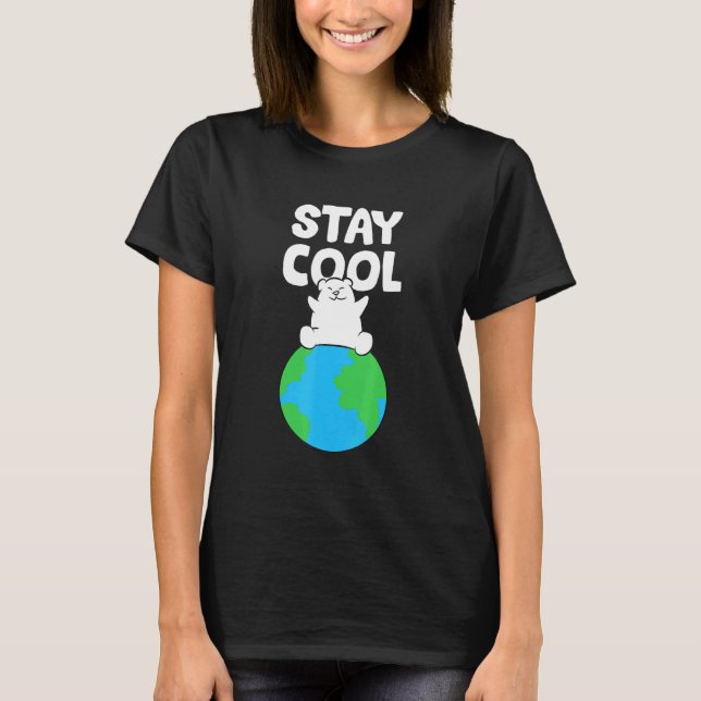 Save Earth Polar Bear Stay Cool Global Warming Pol T-Shirt (Front)