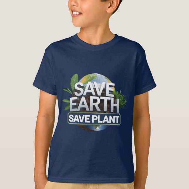 "Save Earth, Save Plant Environmental Design" T-Shirt (Front)