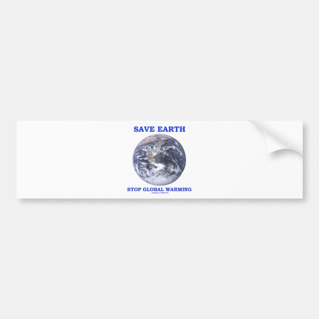 Save Earth Stop Global Warming (Blue Marble Earth) Bumper Sticker (Front)