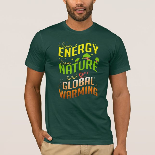Save Energy Save Nature Climate Change T-Shirt (Front)