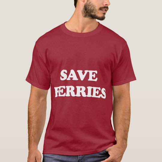Save Ferries T-Shirt